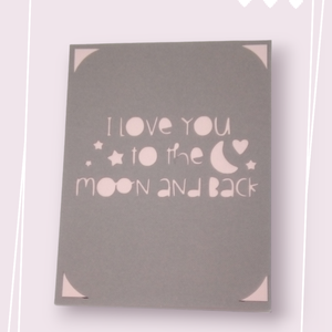 Felicitare 'Love you to the Moon..' - Artynos.ro
